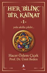 Her Bilinç Bir Kainat 1
