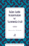 İslam Tarihi Araştırmaları ve Yazımında Usûl