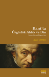 Kant'ta Özgürlük Ahlak ve Din