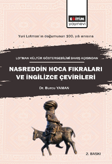 Lotman Kültür Göstergebilimi Bakış Açısından Nasreddin Hoca Fıkraları ve İngilizce Çevirileri & Yuri Lotman'ın Doğumunun 100. Yılı Anısına