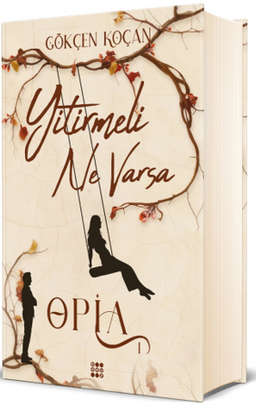 Opia 1 / Yitirmeli Ne Varsa (Ciltli Kutulu)