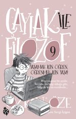 Çaylak İle Filozof 9 / Yaşamak İçin Öğren, Öğrenmek İçin Yaşa!