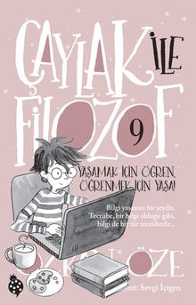 Çaylak İle Filozof 9 / Yaşamak İçin Öğren, Öğrenmek İçin Yaşa!