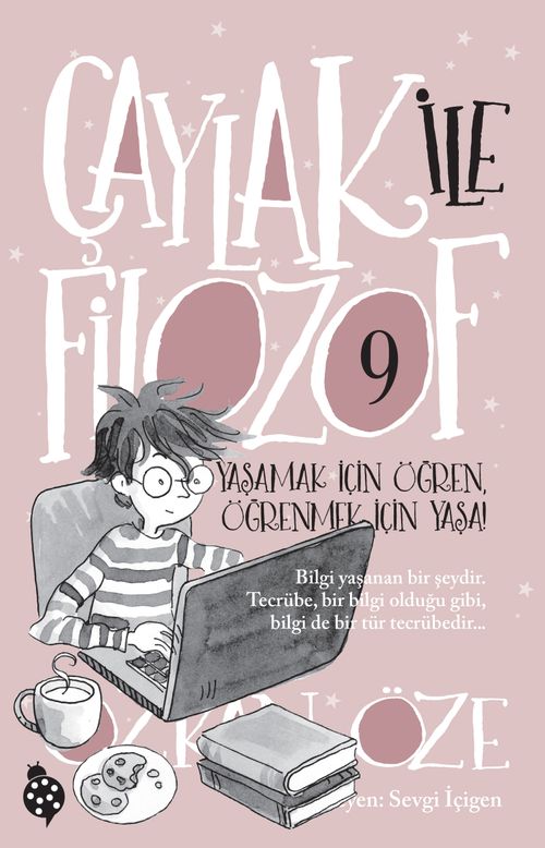 Çaylak İle Filozof 9 / Yaşamak İçin Öğren, Öğrenmek İçin Yaşa!
