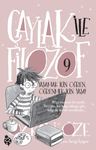 Çaylak İle Filozof 9 / Yaşamak İçin Öğren, Öğrenmek İçin Yaşa!