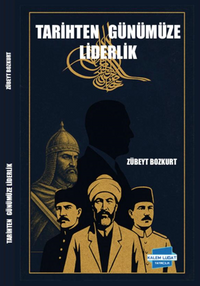 Tarihten Günümüze Liderlik 