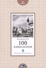 İstanbul'un 100 Kaybolan Eseri & İstanbul'un Yüzleri Serisi 3