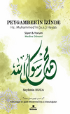 Peygamber'in İzinde Hz. Muhammed'in (a.s.) Hayatı & Medine D&ouml;nemi