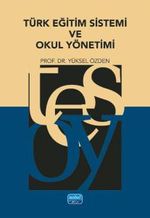 Türk Eğitim Sistemi ve Okul Yönetimi