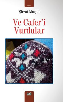 Ve Cafer'i Vurdular