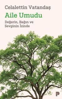 Aile Umudu & Değerin, Bağın ve Sevginin İzinde