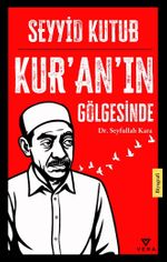 Seyyid Kutub Kur'an'ın Gölgesinde