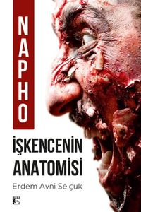 Napho İşkencenin Anatomisi