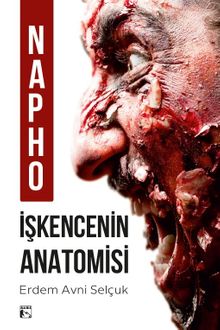 Napho İşkencenin Anatomisi