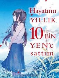 Hayatımı Yıllık 10 Bin Yen'e Sattım