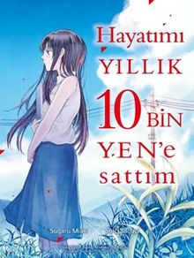 Hayatımı Yıllık 10 Bin Yen'e Sattım