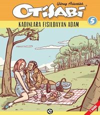 Otisabi 5 / Kadınlara Fısıldayan Adam