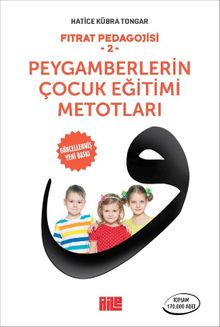 Fıtrat Pedagojisi 2 & Peygamberlerin Çocuk Eğitimi Metotları