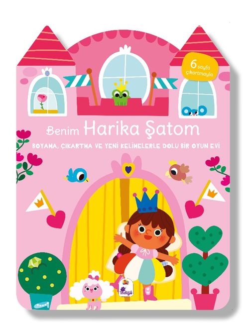 Benim Harika Şatom – Boyama, Çıkartma ve Yeni Kelimelerle Dolu Bir Oyun Evi (6 Sayfa Çıkartmasıyla)