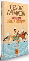 Kızılelma - Oğulla Buluşma (&Ouml;zel Baskı-Ciltli)