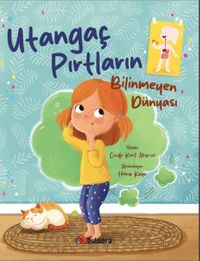 Utangaç Pırtların Bilinmeyen Dünyası