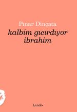 Kalbim Gıcırdıyor İbrahim 