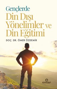 Gençlerde Din Dışı Yönelimler ve Din Eğitimi