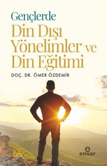 Gençlerde Din Dışı Yönelimler ve Din Eğitimi