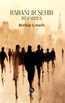 Karanlık Şehir: İki Kardeş