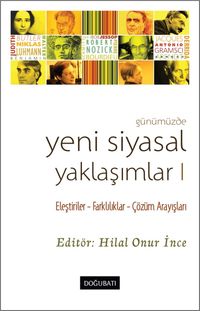 Günümüzde Yeni Siyasal Yaklaşımlar & Eleştiriler-Farklılıklar-Çözüm Arayışları