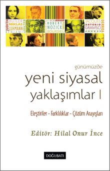 Günümüzde Yeni Siyasal Yaklaşımlar & Eleştiriler-Farklılıklar-Çözüm Arayışları