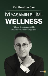  İyi Yaşamın Bilimi: Wellness