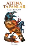Altına Tapanlar