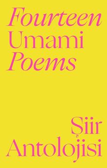 Fourteen Umami Poems Şiir Antolojisi