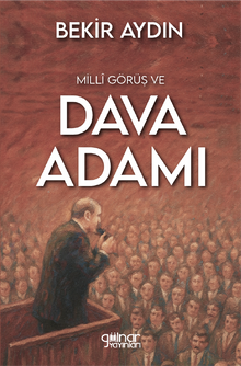 Millî Görüş ve Dava Adamı