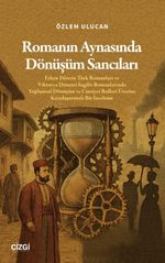 Romanın Aynasında Dönüşüm Sancıları