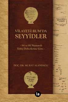Vilayet-i Rum'da Seyyidler & 94 ve 95 Numaralı Teftiş Defterlerine Göre