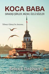 Koca Baba & Sıradışı şiirler, Mizah, Özlü Sözler