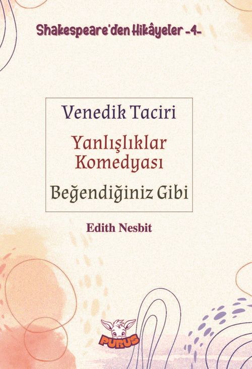 Shakespeare'den Hikayeler 4 & Venedik Taciri - Yanlışlıklar Komedyası - Beğendiğiniz Gibi