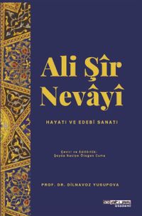 Ali Sir Nevayi Hayatı Sanatı Edebi Sanatı 