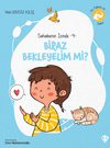 Biraz Bekleyelim Mi ? / Sahabenin İzinde 4
