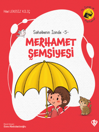 Merhamet Şemsiyesi / Sahabenin İzinde 5