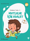 Mutluluk İ&ccedil;in Adalet / / Sahabenin İzinde 2