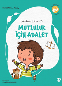 Mutluluk İçin Adalet / / Sahabenin İzinde 2