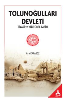 Tolunoğulları Devleti Siyasi ve Kültürel Tarih