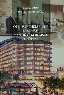 Otel İşletmelerinde Kurumsal Mantık ve Kurumsal Değişim