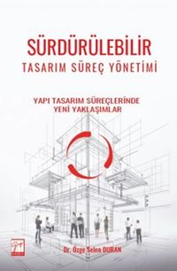 Sürdürülebilir Tasarım Süreç Yönetimi Yapı Tasarım Süreçlerinde Yeni Yaklaşımlar