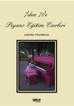 7'den 70'e Piyano Eğitim Eserleri