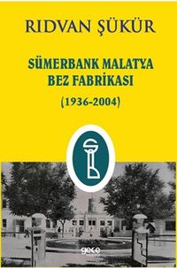 Sümerbank Malatya Bez Fabrikası (1936-2004)