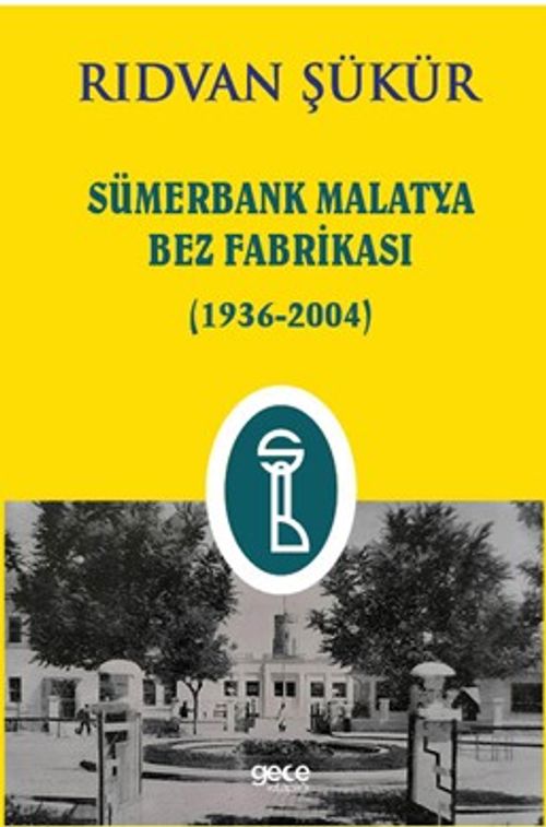 Sümerbank Malatya Bez Fabrikası (1936-2004)